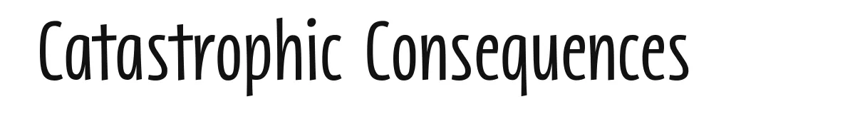 Catastrophic Consequences font preview
