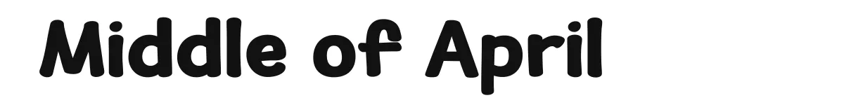 Middle of April font preview