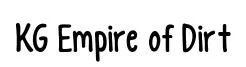 KG Empire of Dirt original font preview