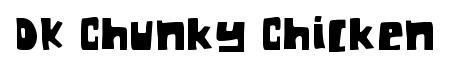 DK Chunky Chicken original font preview
