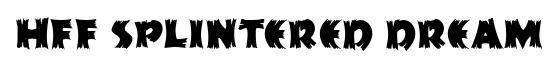 HFF Splintered Dream original font preview
