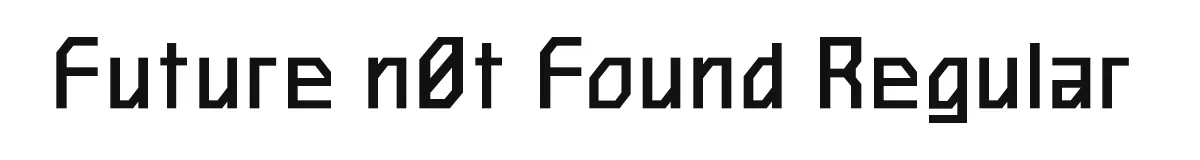 Future n0t Found Regular original font preview