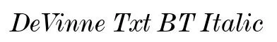 DeVinne Txt BT Italic original font preview
