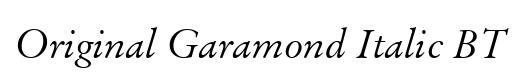 Original Garamond Italic BT
