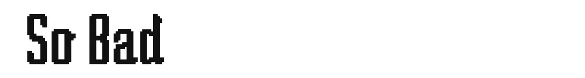So Bad original font preview