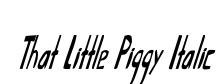 That Little Piggy Italic