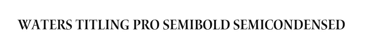 Waters Titling Pro Semibold Semicondensed original font preview