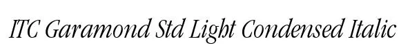 ITC Garamond Std Light Condensed Italic