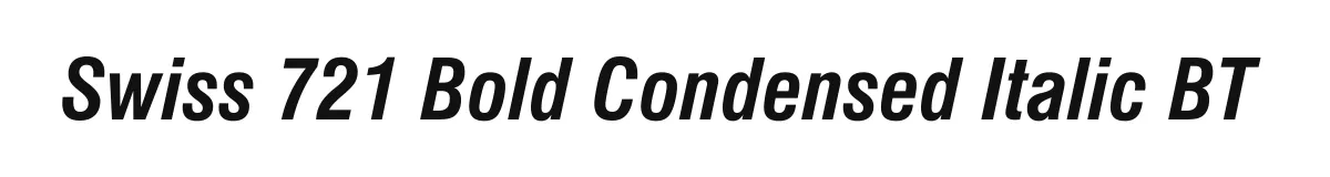 Swiss 721 Bold Condensed Italic BT original font preview