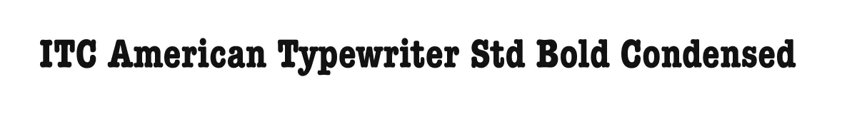ITC American Typewriter Std Bold Condensed original font preview