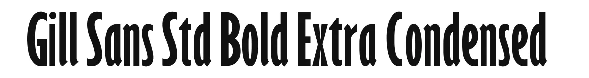 Gill Sans Std Bold Extra Condensed original font preview