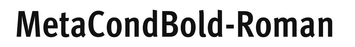 MetaCondBold-Roman original font preview