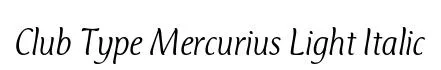 Club Type Mercurius Light Italic