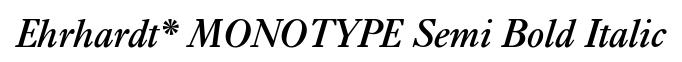 Ehrhardt* MONOTYPE Semi Bold Italic