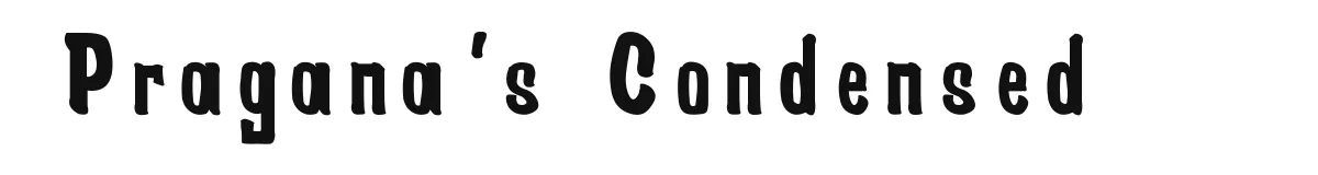 Pragana's Condensed original font preview