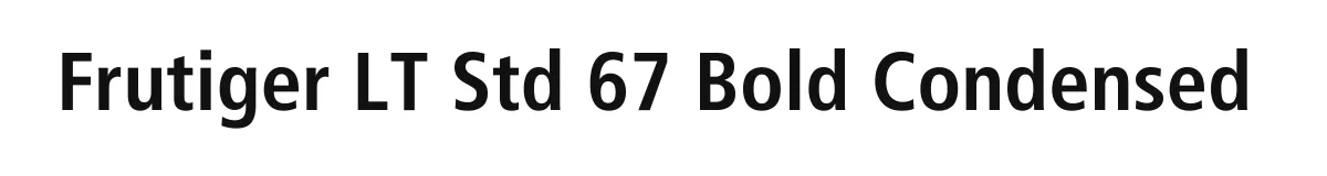 Frutiger LT Std 67 Bold Condensed font preview