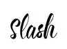 Slash