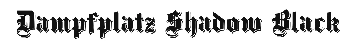 Dampfplatz Shadow Black font preview