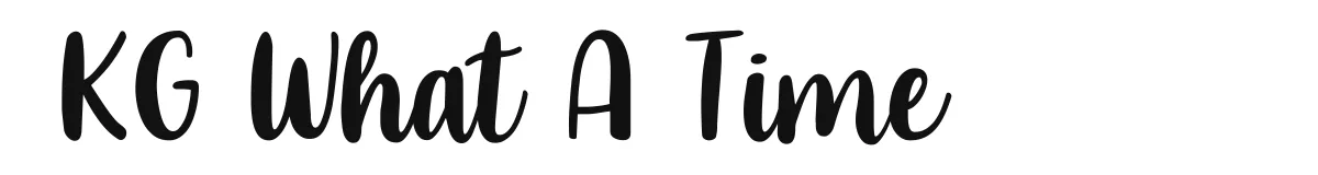 KG What A Time font preview