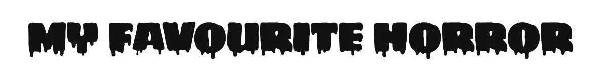 My Favourite Horror original font preview