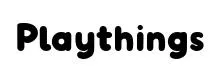 Playthings