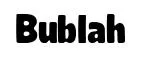 Bublah