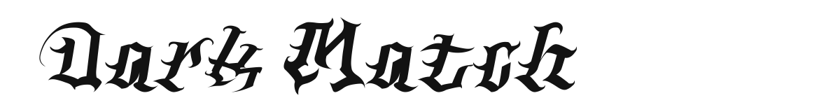 Dark Match original font preview