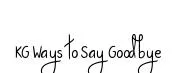 KG Ways to Say Goodbye original font preview