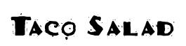 Taco Salad original font preview