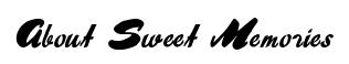 About Sweet Memories original font preview