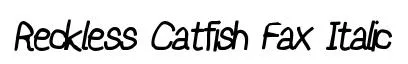 Reckless Catfish Fax Italic