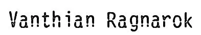 Vanthian Ragnarok original font preview