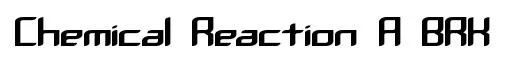 Chemical Reaction A BRK original font preview
