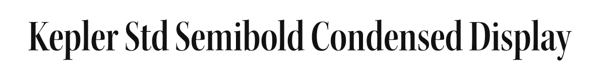 Kepler Std Semibold Condensed Display original font preview