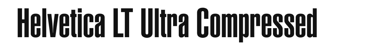 Helvetica LT Ultra Compressed original font preview