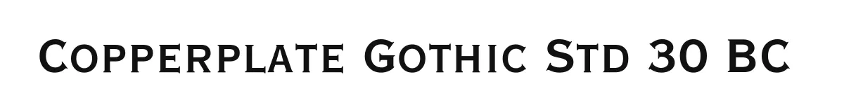 Copperplate Gothic Std 30 BC original font preview