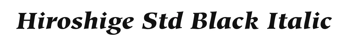 Hiroshige Std Black Italic original font preview