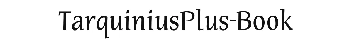 TarquiniusPlus-Book original font preview