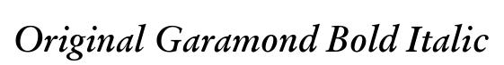 Original Garamond Bold Italic