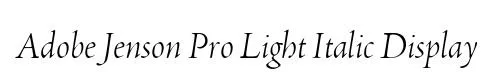 Adobe Jenson Pro Light Italic Display