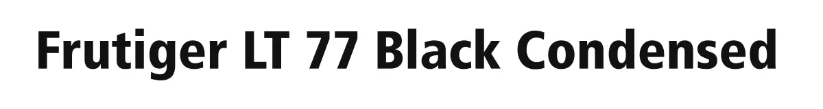 Frutiger LT 77 Black Condensed font preview