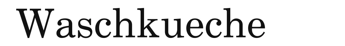 Waschkueche font preview