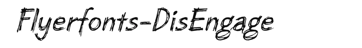 Flyerfonts-DisEngage font preview
