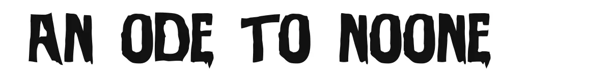 An ode to noone original font preview