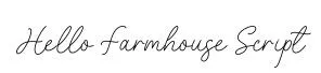 Hello Farmhouse Script