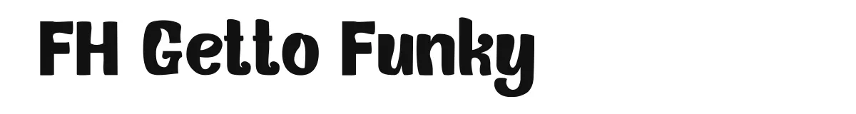 FH Getto Funky original font preview