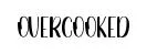 Overcooked