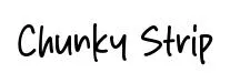 Chunky Strip