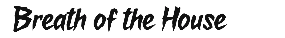 Breath of the House font preview