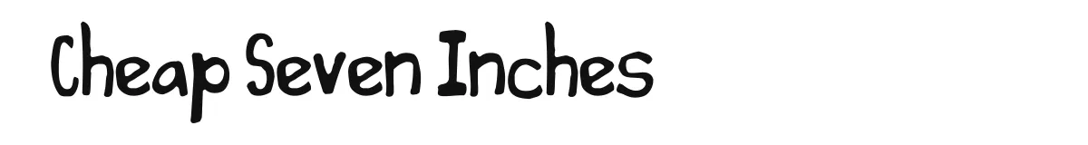 Cheap Seven Inches original font preview
